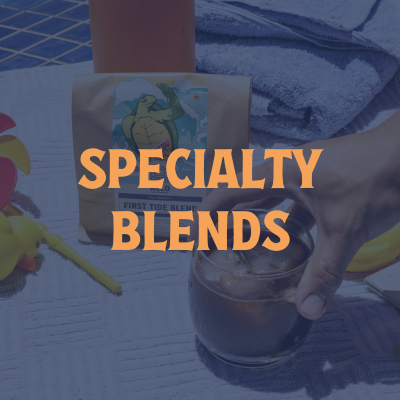 Specialty Blends